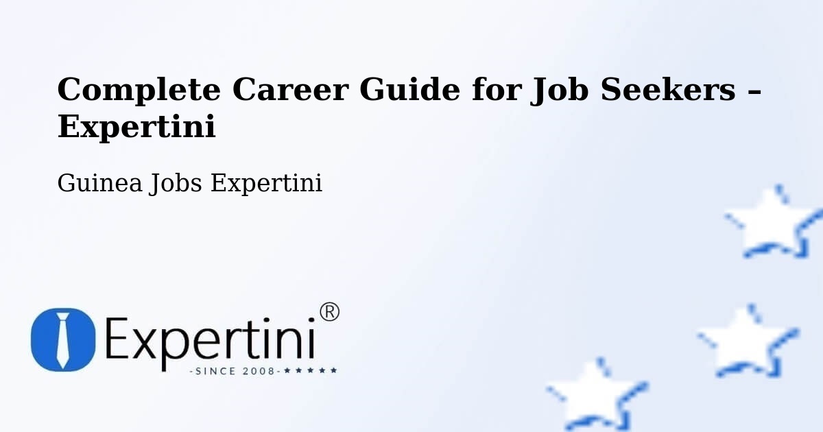 Career Guide for Job Seekers – Boffa - Boffa, Guinea Jobs Expertini